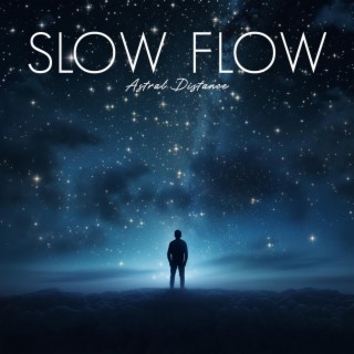 Slow Flow