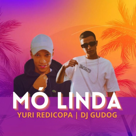 MÓ LINDA ft. Yuri Redicopa | Boomplay Music