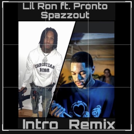 Intro (Remix) ft. Pronto Spazzout | Boomplay Music