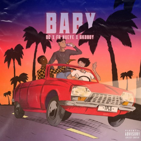 Baby ft. FR Nueve & 6koboy | Boomplay Music