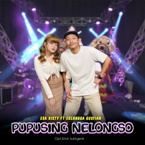 Pupusing Nelongso ft. Erlangga Gusfian | Boomplay Music