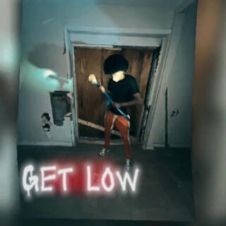 Get low