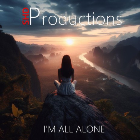 I'm All Alone | Boomplay Music