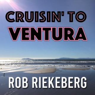 Cruisin' To Ventura