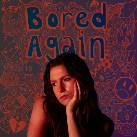 Bored Again | Boomplay Music