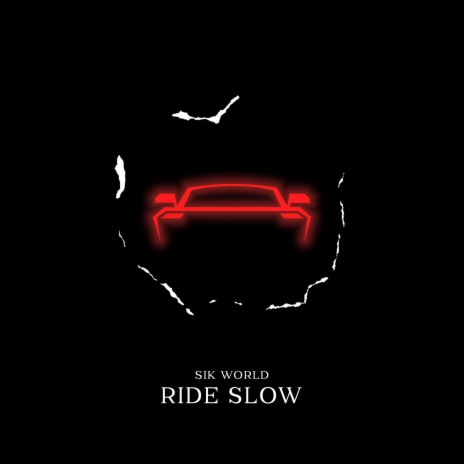 Ride Slow | Boomplay Music