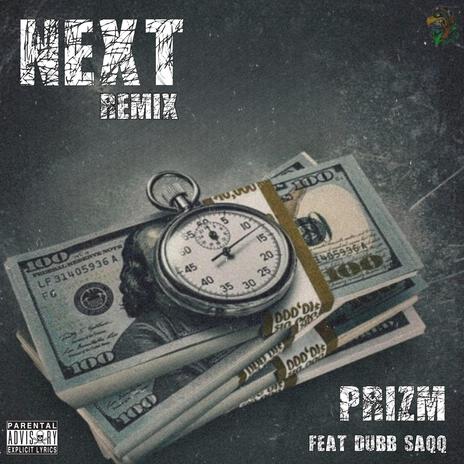 NEXT (Remix) ft. Dubb Saq | Boomplay Music