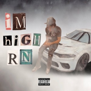 I'm High Rn