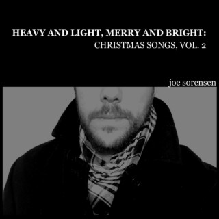 Heavy and Light, Merry and Bright: Christmas Songs, Vol. 2