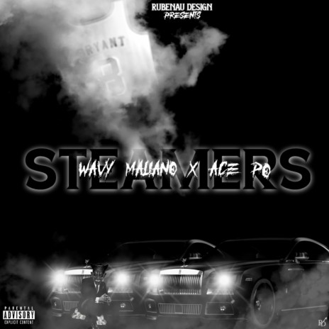 Steamers ft. Wavy Maliano & Ace P0