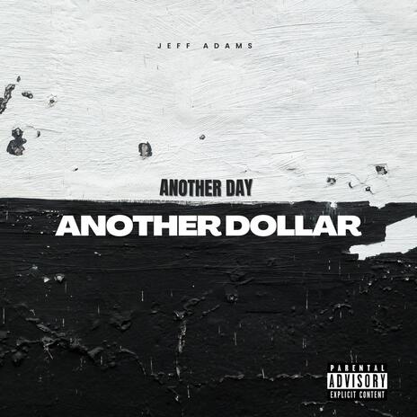 Another Day Another Dollar | Boomplay Music