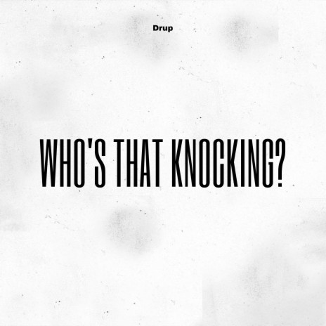 Who's That Knocking? | Boomplay Music