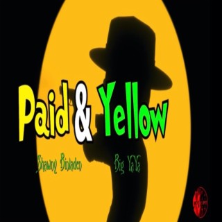 Paid N Yellow