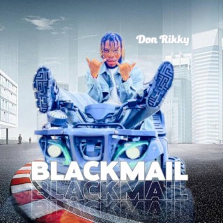 Blackmail | Boomplay Music