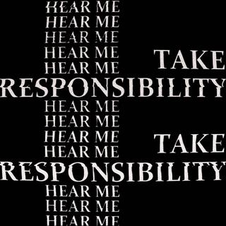 Take Responsibility (Hear Me) lyrics | Boomplay Music