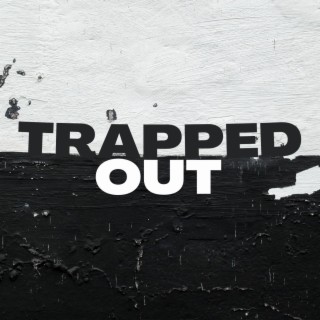 Trapped Out