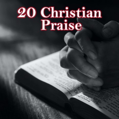 Glory and Praise ft. Contemporary Christian Music & Instrumental Christian Songs,Christian Piano Music | Boomplay Music