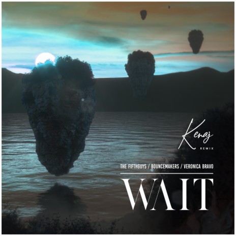 Wait (Remix) ft. The FifthGuys, BounceMakers & Veronica Bravo | Boomplay Music