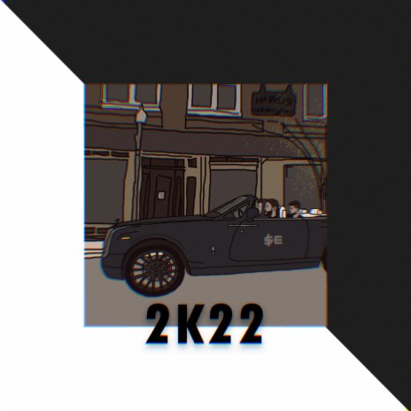 2k22 ft. Erwa & 7SEAL | Boomplay Music