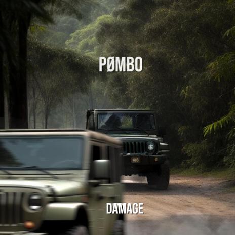 Damage (Soundtrack Version) ft. PØMBO | Boomplay Music