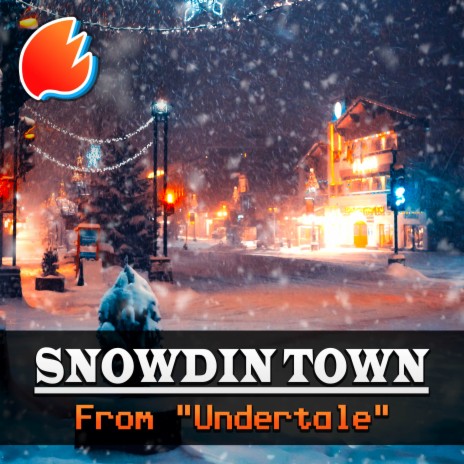 Snowdin Town (From Undertale) (Arrangement) | Boomplay Music