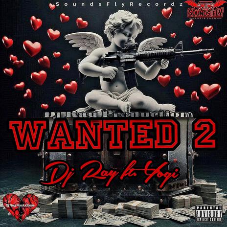 Wanted 2 ft. _YOGI_ | Boomplay Music