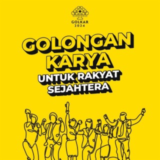 Golongan Karya Untuk Rakyat Sejahtera