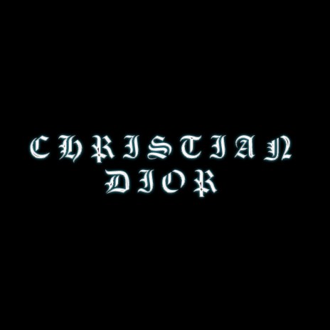 CHRISTIAN DIOR ft. Wongrey