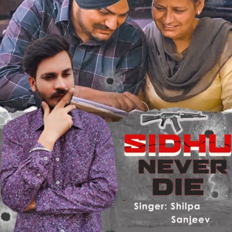 Sidhu Never Die ft. Sanjeev | Boomplay Music