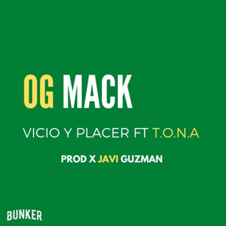VICIO Y PLACER ft. OG MACK, TONA & XAVI GUZMAN | Boomplay Music