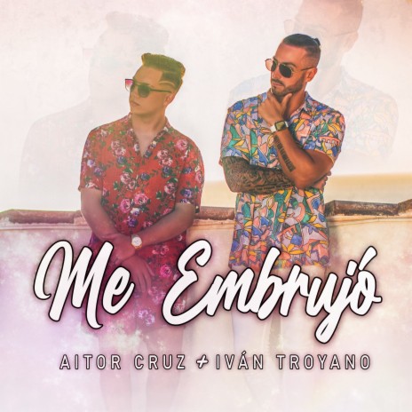 Me Embrujó ft. Iván Troyano | Boomplay Music