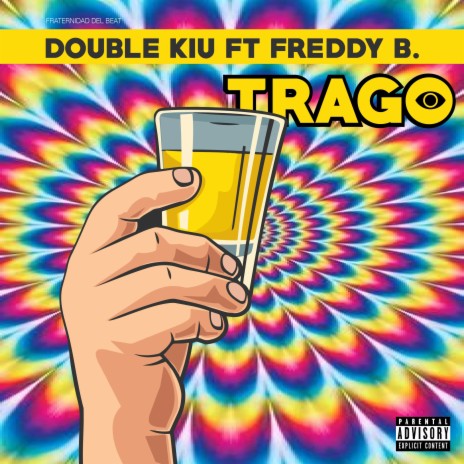 Trago ft. Freddy B. | Boomplay Music