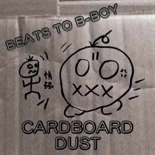 Cardboard Dust