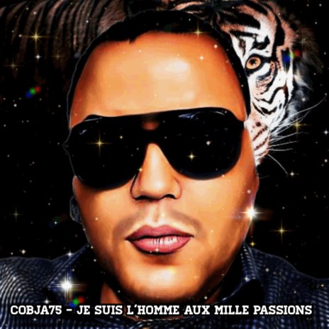 Je suis l'homme aux mille passions | Boomplay Music