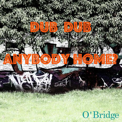 DUB DUB (anybody home?) | Boomplay Music