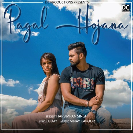 Pagal Ho Jana | Boomplay Music