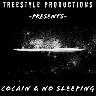 Cocaine & No Sleeping