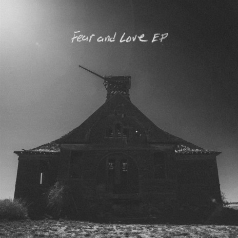 Fear and Love | Boomplay Music