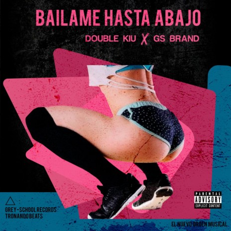 Bailame Hasta Abajo ft. Gs Brand