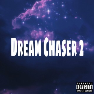 Dream Of A Chaser 2
