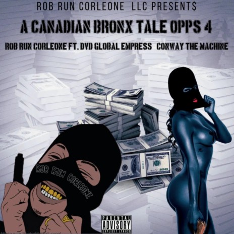 A Canadian Bronx Tale Opps 4 ft. Conway the machine & Dvd Global Empress | Boomplay Music