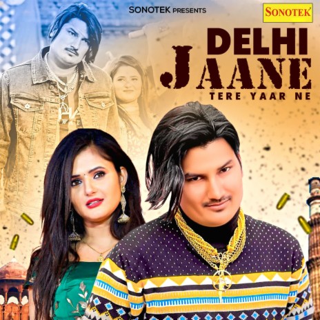 Delhi Jaane Tere Yaar Ne | Boomplay Music