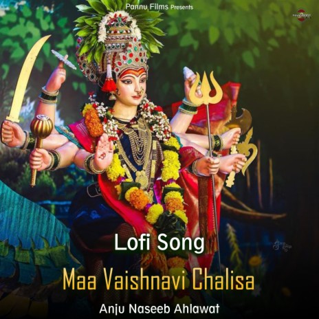 Maa Vaishnavi Chalisa - Lofi Song | Boomplay Music