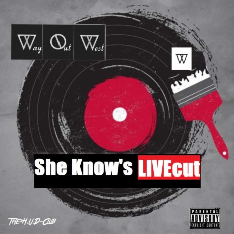 I Dont Think She Knows(LIVEcut) ft. WayOutWest | Boomplay Music