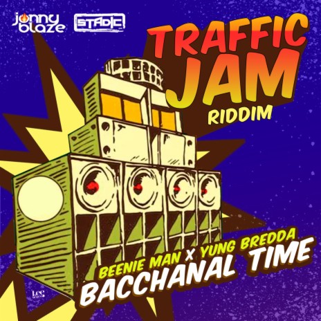 Bacchanal Time ft. Yung Bredda, Stadic & Jonny Blaze | Boomplay Music