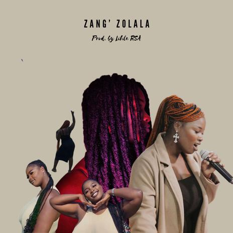 Zang' zolala | Boomplay Music