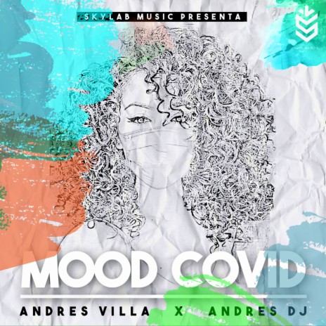 Mood Covid ft. Andres Villa & Gustavo Andres Marin Polo | Boomplay Music