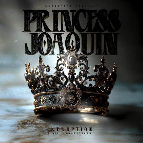 Princess Joaquin | Boomplay Music