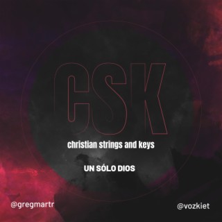 CSK - CHRISTIAN STRINGS AND KEYS