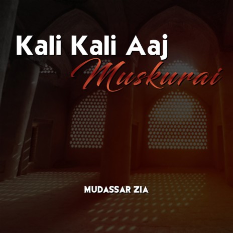 Kali Kali Aaj Muskurai | Boomplay Music